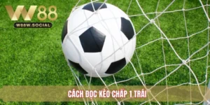 cách đọc kèo chấp 1 trái